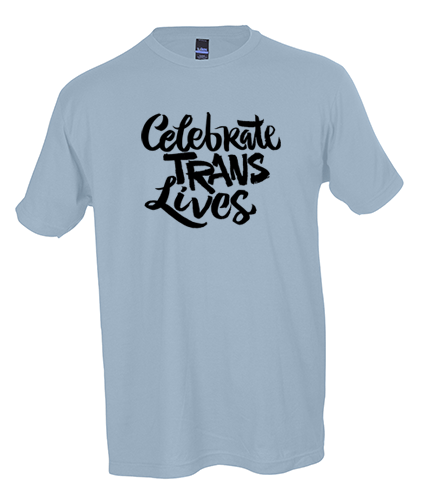 Celebrate Trans Lives Shirts